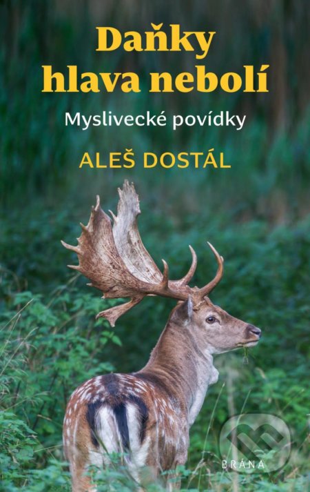 Daňky hlava nebolí (Myslivecké povídky)