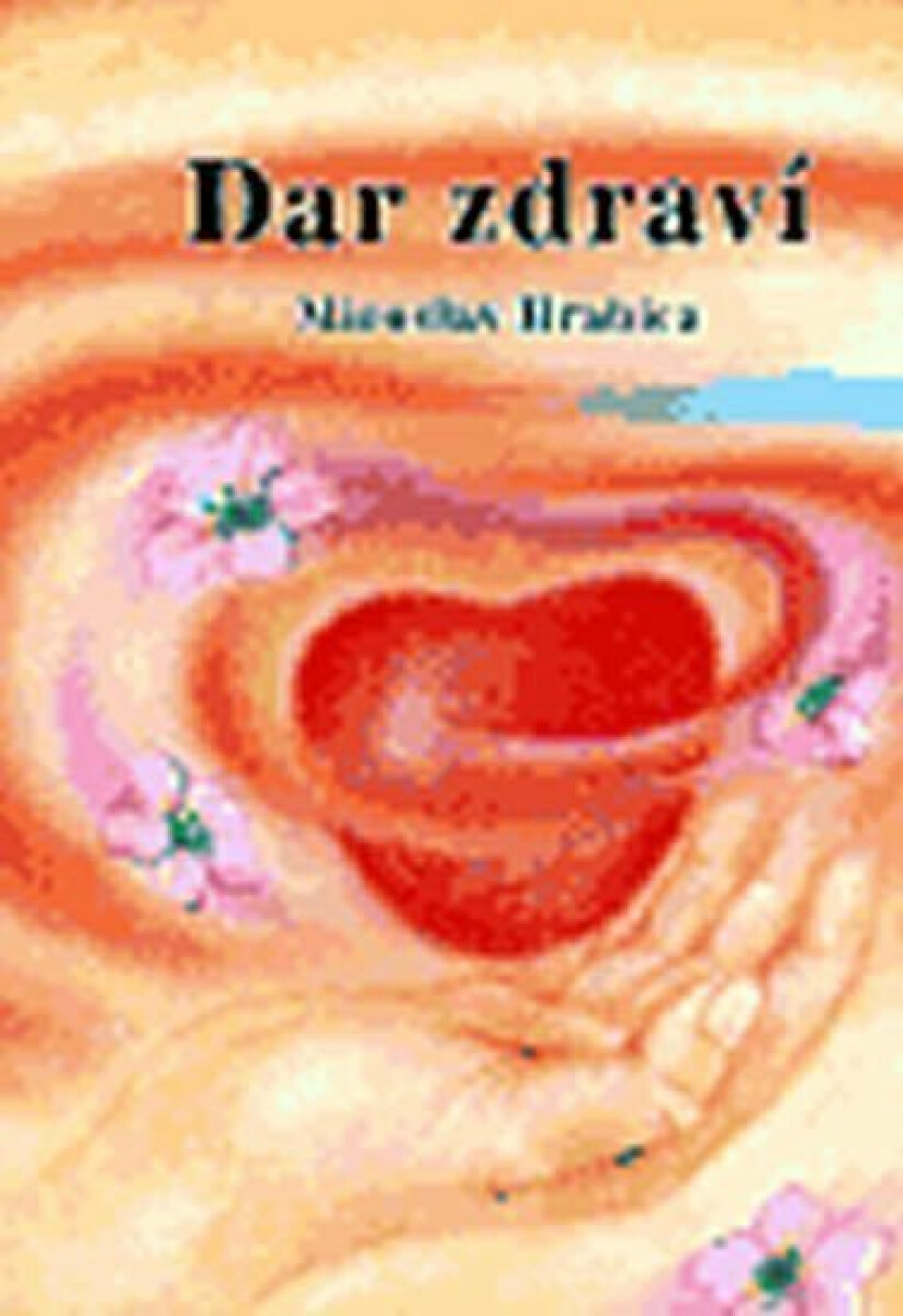 Dar zdraví - Miroslav Hrabica