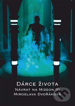 Dárce života (Návrat na Mizeon III)