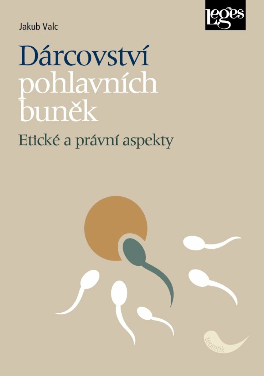 Dárcovství pohlavních buněk - Etické a právní aspekty