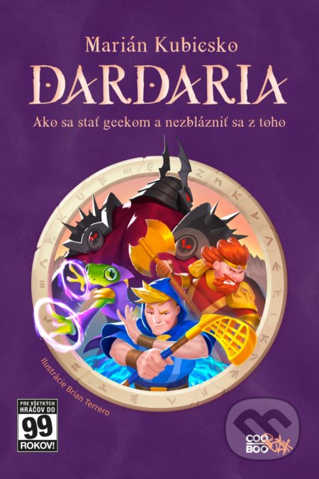 Dardaria (Ako sa stať geekom a nezblázniť sa)