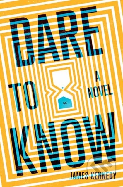 Dare to Know (A Novel)