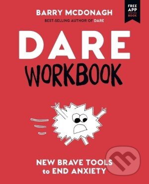 Dare - Workbook (New Brave Tools to End Anxiety)