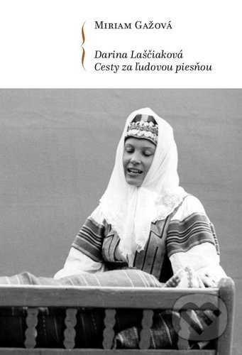 Darina Laščiaková (Cesty za ľudovou piesňou)