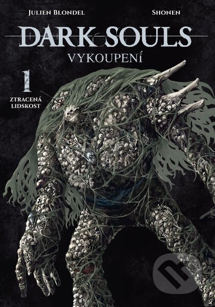 Dark Souls: Vykoupení 1 - Ztracená lidskost