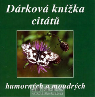 Dárková knížka citátů humorných a moudrých