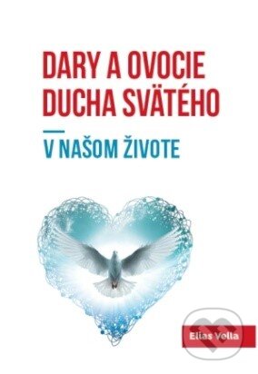 Dary a ovocie Ducha Svätého v našom živote