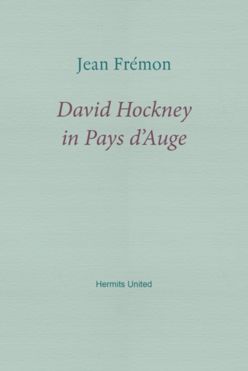 David Hockney in Pays d'Auge