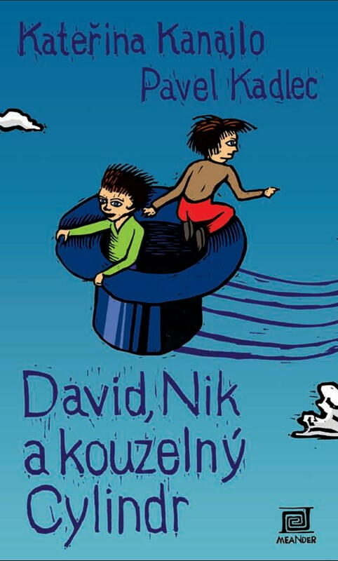 David, Nik a kouzelný cylindr - Kateřina Kanajlo, Pavel Kadlec