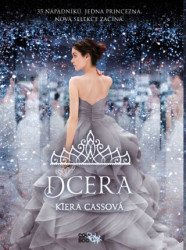 Dcera (35 nápadníků. Jedna princezna. Nová selekce začíná.) - kniha z kategorie Beletrie pro děti