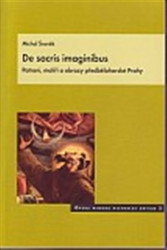 De sacris imaginibus (Patroni, malíři a obrazy předbělohorské Prahy) - kniha z kategorie Historie