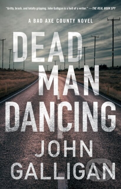 Dead Man Dancing (A Bad Axe County Novel)