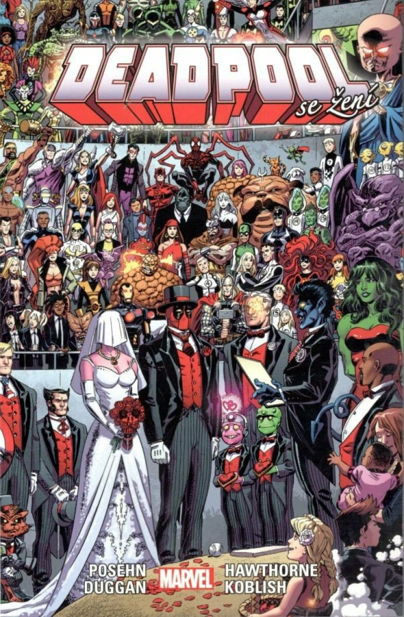Deadpool 5 - Deadpool se žení - Brian Posehn, Gerry Duggan, Scott Koblish