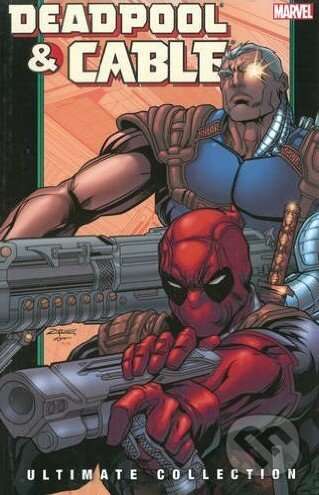 Deadpool and Cable Ultimate Collection (Volume 2)