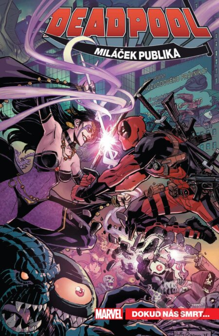 Deadpool, miláček publika 6 (Dokud nás smrt...)