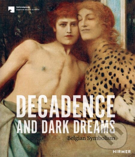 Decadence and Dark Dreams (Belgian Symbolism)