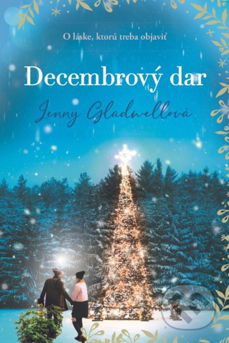Decembrový dar (O láske, ktorú treba objaviť)