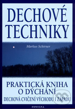 Dechové techniky (Praktická kniha o dýchání)