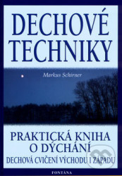 Dechové techniky (Praktická kniha o dýchání)