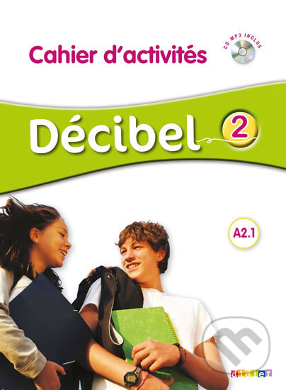 Décibel 2 Niveau A2.1 Cahier + CD