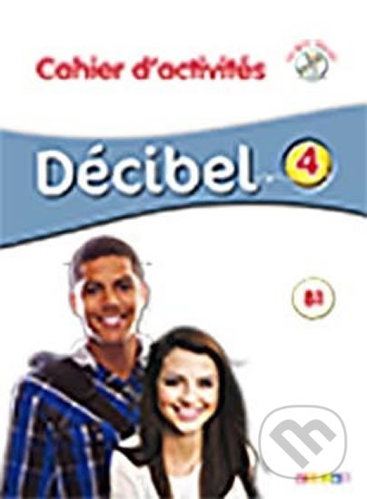 Décibel 4 Niveau B1 Pracovní sešit + CD MP3