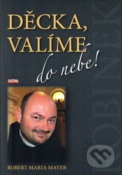 Děcka, valíme do nebe!