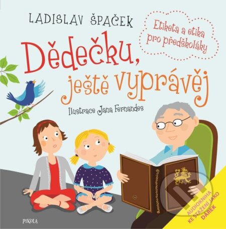 Dědečku, ještě vyprávěj