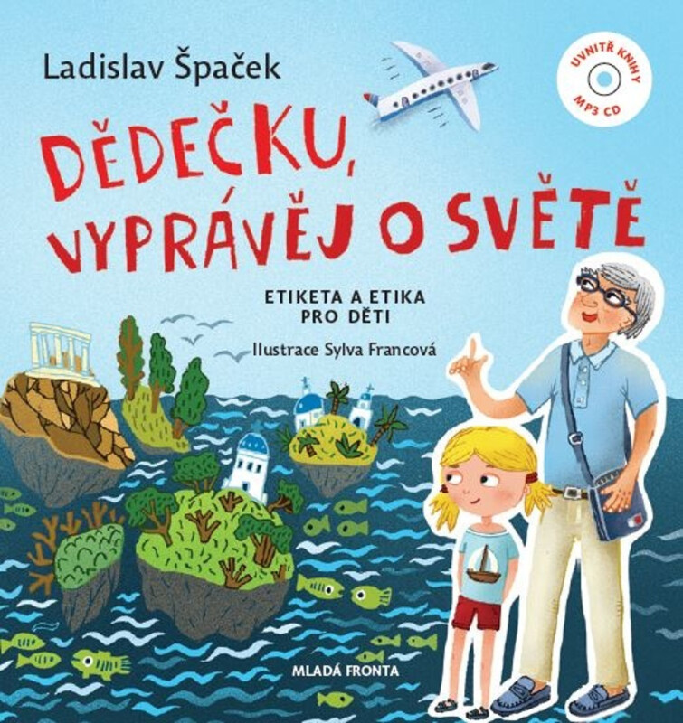 Dědečku, vyprávěj o světě + CD - Ladislav Špaček