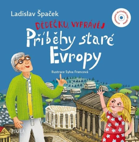 Dědečku, vyprávěj: Příběhy staré Evropy