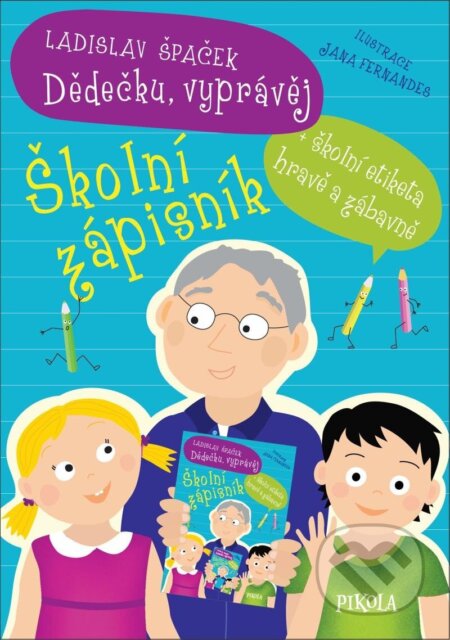 Dědečku, vyprávěj – Školní zápisník