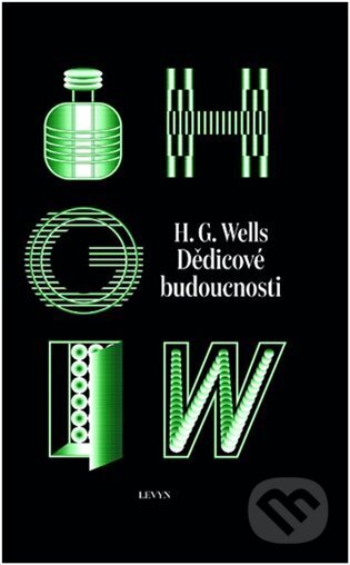 Dědicové budoucnosti (Sebrané povídky H. G. Wellse