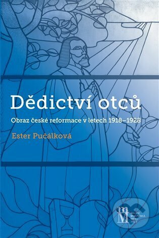 Dědictví otců (Obraz české reformace v letech 1918