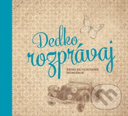 Dedko, rozprávaj (Kniha na uchovanie spomienok)