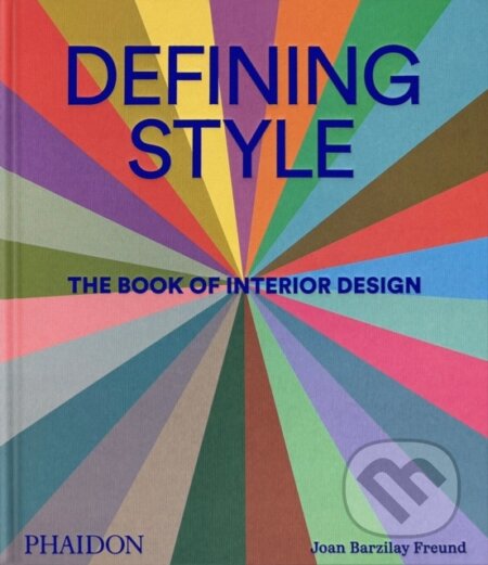Defining Style (The Book of Interior Design)