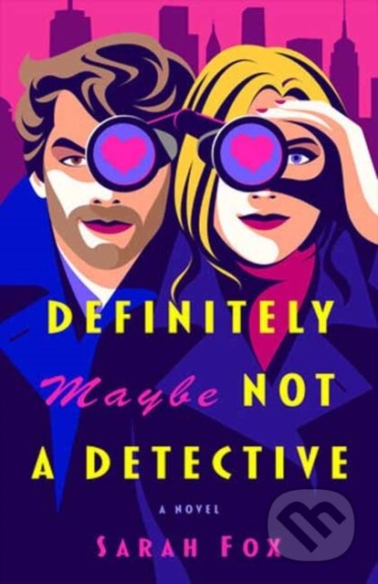 Definitely Maybe Not A Detective (A Novel)
