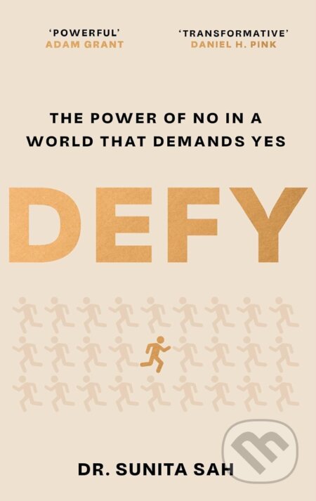 Defy: The Power of No in a World that Demands Yes