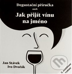 Degustační příručka aneb jak přijít vínu na jméno