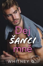 Dej šanci mně