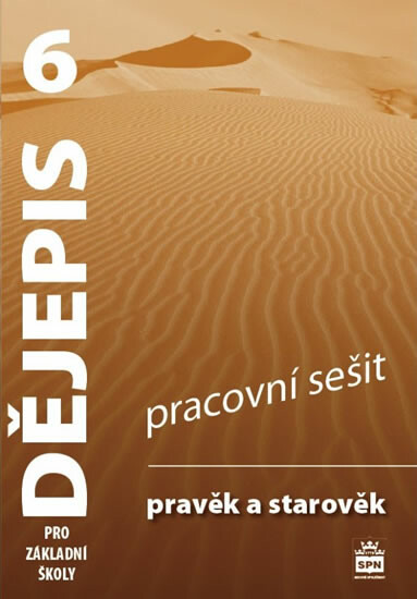 Dějepis 6 pro základní školy - Pravěk a starověk - Pracovní sešit - František Parkan