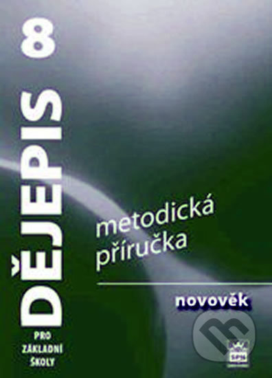Dějepis 8 pro základní školy - Novověk - Metodická příručka