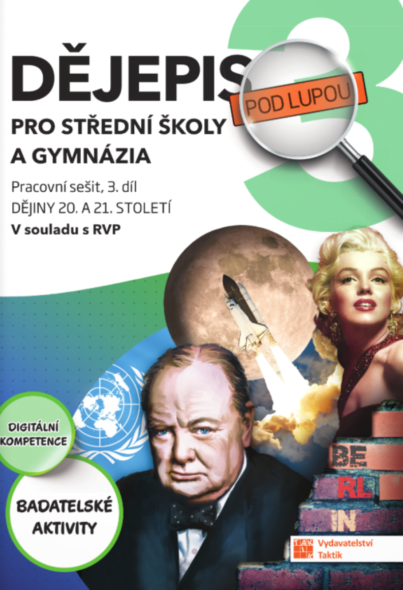 Dějepis pod lupou 3 pro SŠ a gymnázia – pracovní sešit