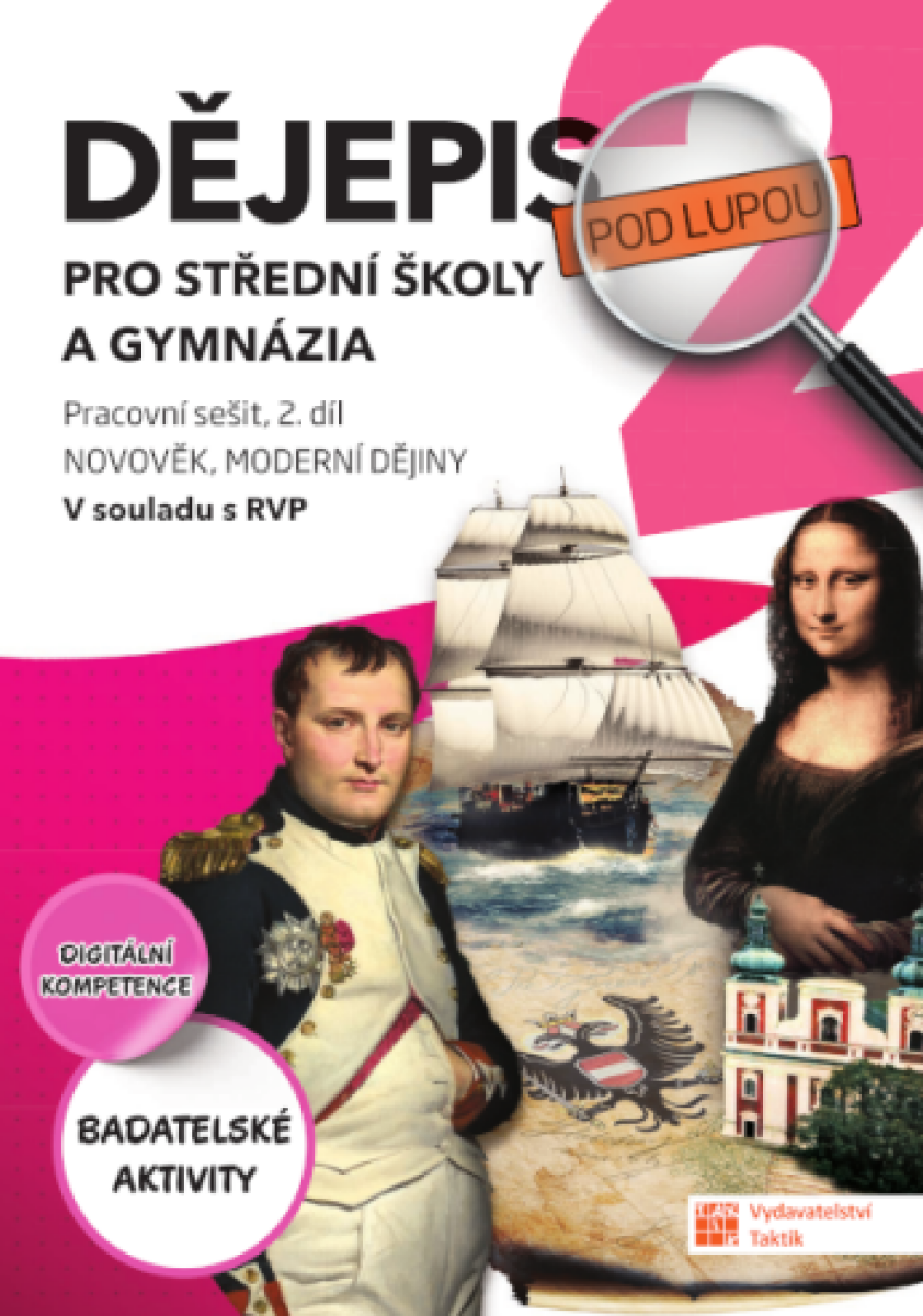 Dějepis pod lupou pro SŠ a gymnázia (pracovní sešit 2. díl) - kniha z kategorie Gymnázia