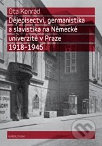 Dějepisectví, germanistika a slavistika na Německé univerzitě v Praze 1918