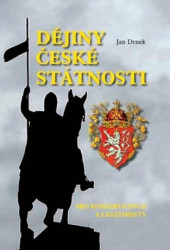Dějiny české státnosti (Pro konzervativce a legitimisty) - kniha z kategorie Historie