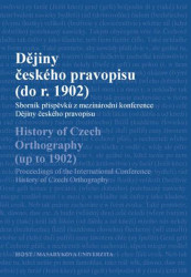 Dějiny českého pravopisu (do r. 1902) (Sborník příspěvků z mezinárodní konference Dějiny českého pravopisu) - kniha z kategorie Střední školy