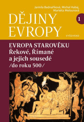 Dějiny Evropy 1: Evropa starověku (Řekové, Římané a jejich sousedé (do roku 500)) - kniha z kategorie Starověk