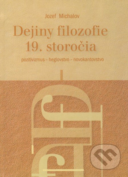 Dejiny filozofie 19. storočia (Pozitivizmus - heglovstvo