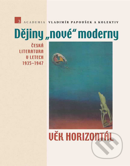 Dějiny nové moderny 3 (Věk horizontál, 1935-1947)