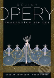 Dějiny opery (Posledních čtyřista let.)