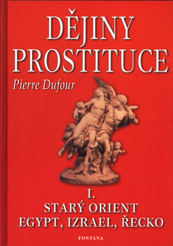 Dějiny prostituce I. -- Starý orient, Egypt, Izrael, Řecko